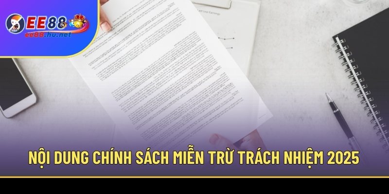 Miễn Trừ Trách Nhiệm EE88 – Giới Hạn Quyền Lợi Hội Viên 1 Cập nhật nội dung chính sách miễn trừ trách nhiệm 2025