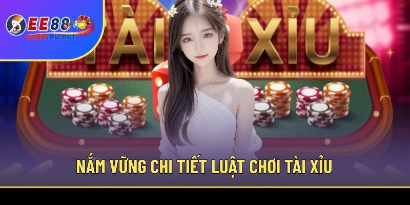 Nắm vững chi tiết luật chơi Tài Xỉu