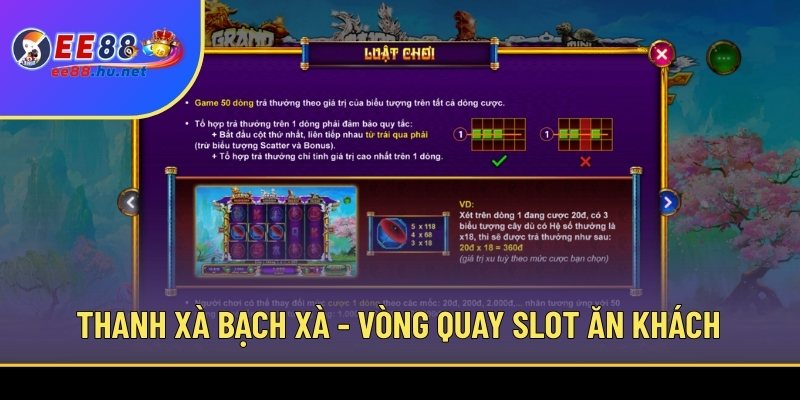 Thanh Xà Bạch Xà - Vòng quay slot ăn khách nhất 2025